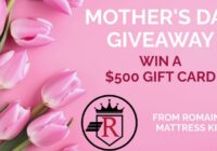Romaine’s Mattress King 2023 Mother’s Day Giveaway