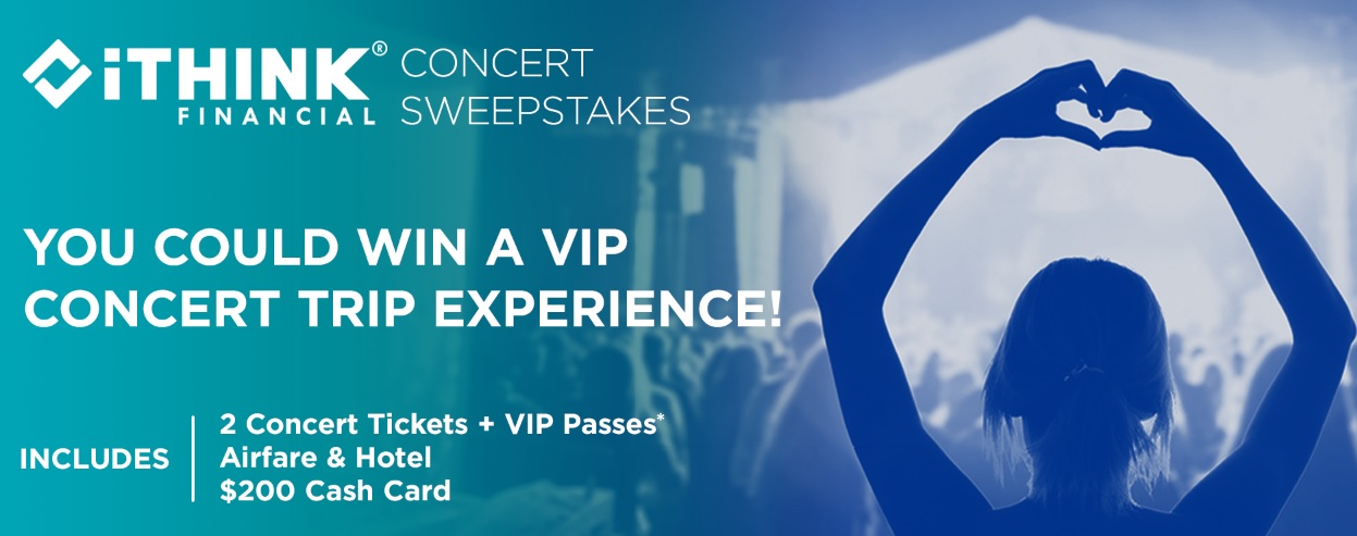 iTHINK Financial VIP Concert Experience Sweepstakes - Chance To Win Free VIP Concert Trip