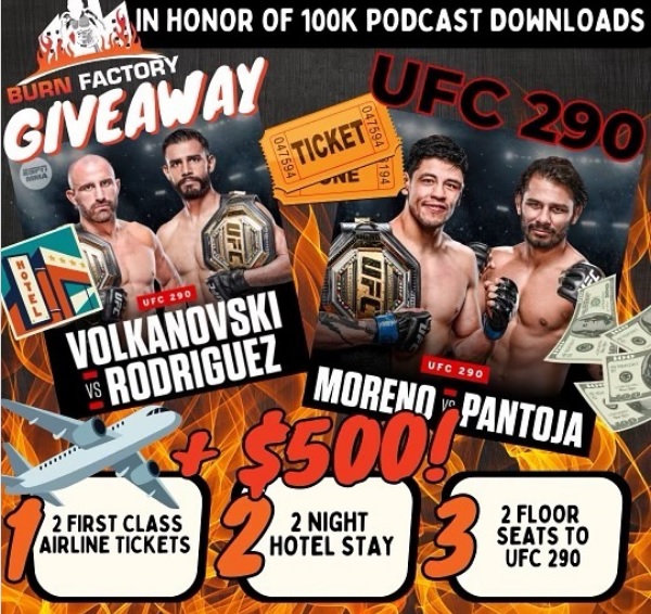 Burn Factory Podcast UFC 290 Giveaway