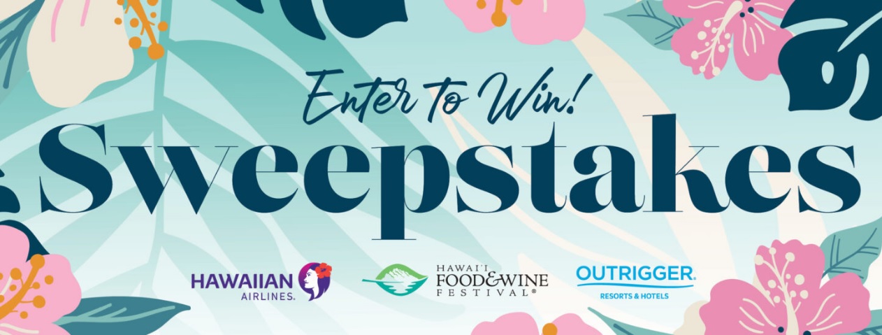 Hawaii Food And Wine Festival Sweepstakes - Enter For Chance To Win A Trip  