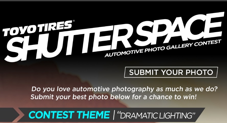 Toyo Tires Shutter Space Automotive Photo Gallery Contest - Chance To Win A Trip Las Vegas