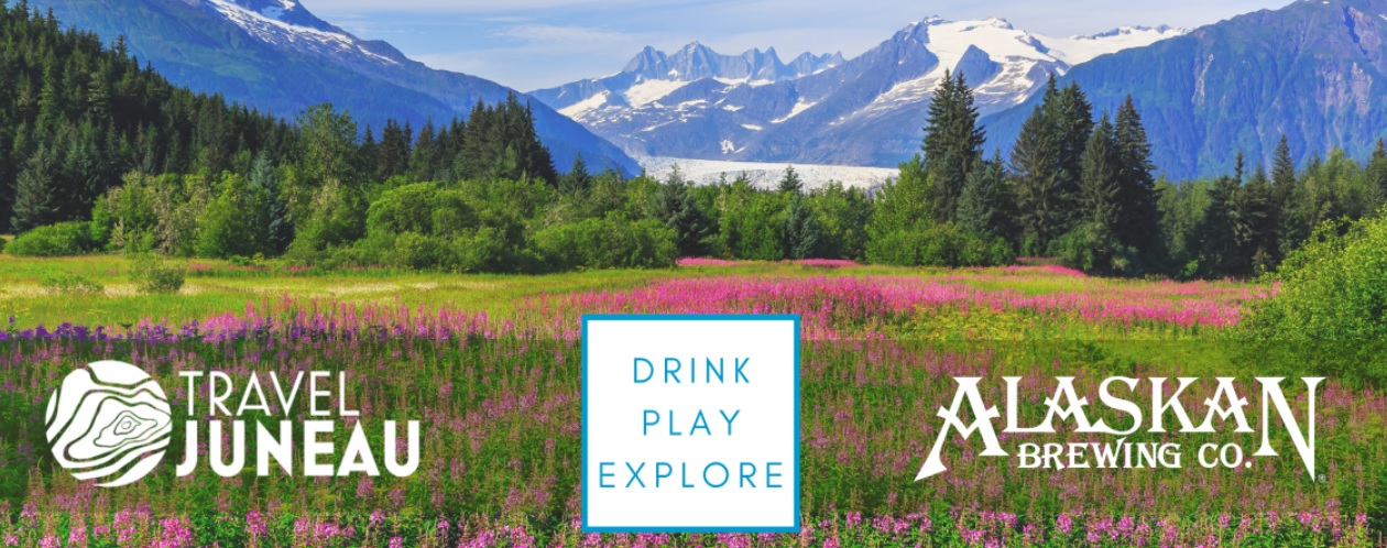 Travel Juneau Drink Alaskan, Travel Juneau Sweepstakes - Chance To Win A Trip To Alaska