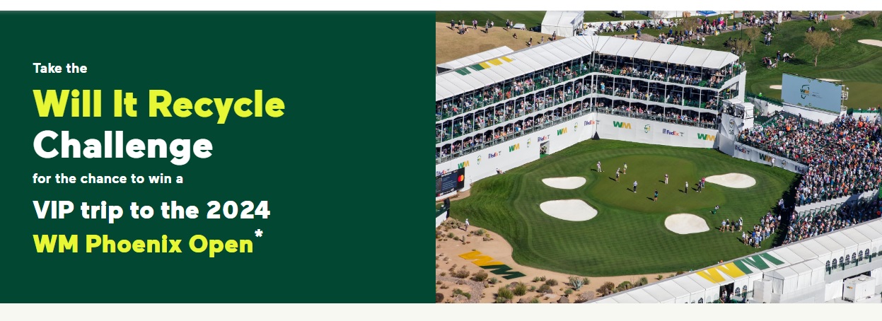 WM Will It Recycle Challenge 2023 Sweepstakes - Win Free VIP Trip To The 2024 WM Phoenix Open